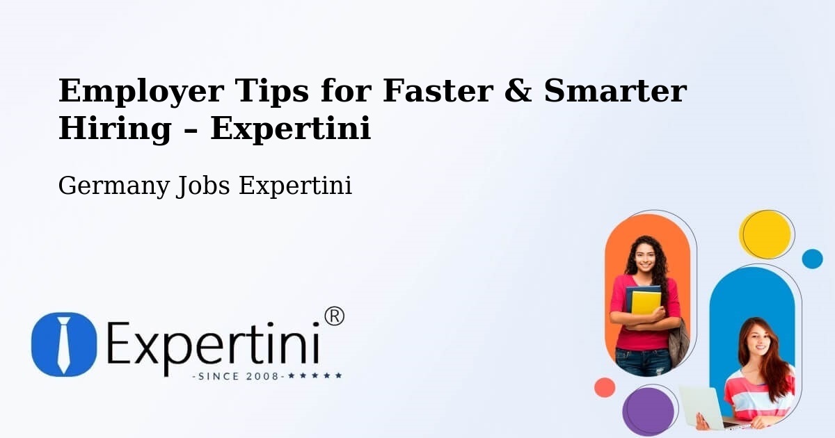 Employer Tips for Hiring & Recruitment – Gochsheim - Gochsheim, Germany Jobs Expertini