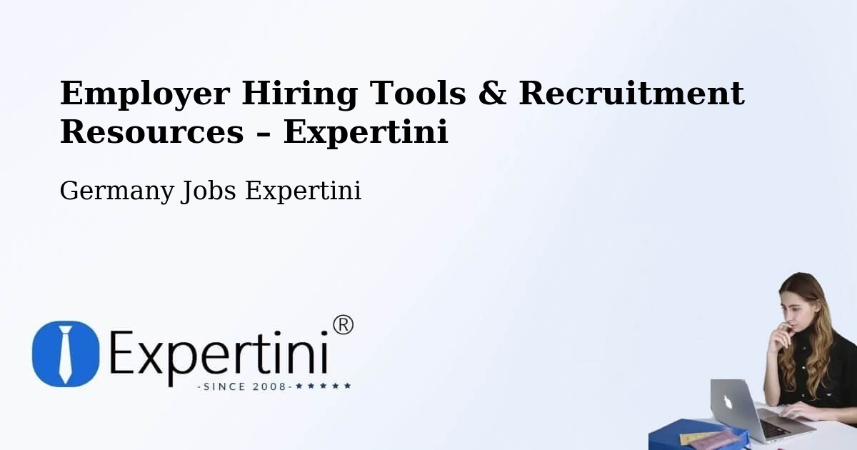 Employer Hiring Tools & Recruitment Resources – Gochsheim - Gochsheim, Germany Jobs Expertini