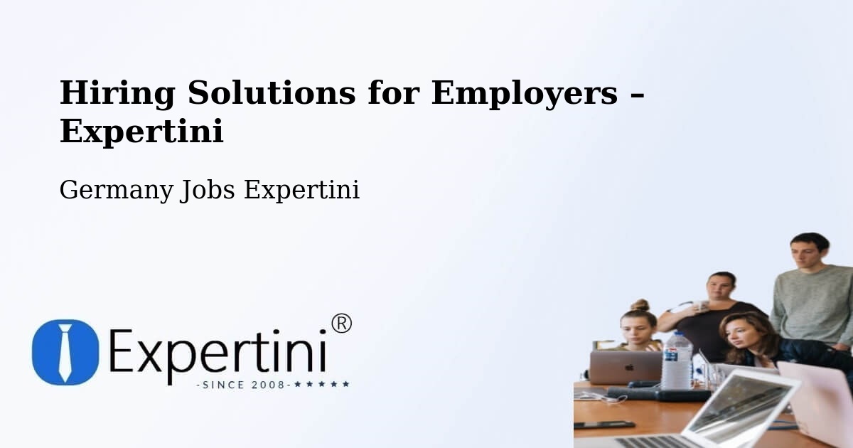 Hiring Solutions for Employers in Gochsheim - Gochsheim, Germany Jobs Expertini