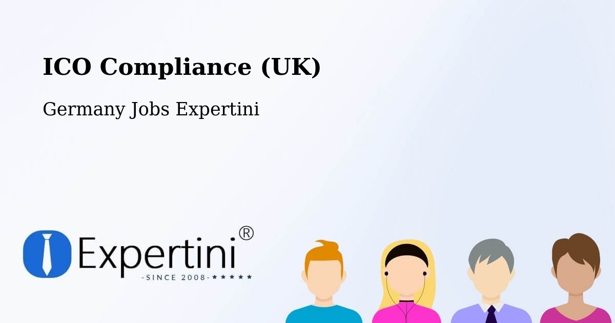 UK Data Protection & ICO Compliance – Gochsheim - Germany Jobs Expertini