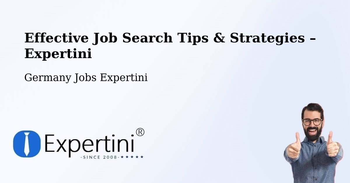 Job Search Tips & Strategies for Job Seekers – Gochsheim - Gochsheim, Germany Jobs Expertini